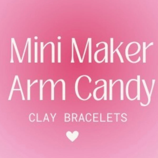 Mini Maker Arm Candy